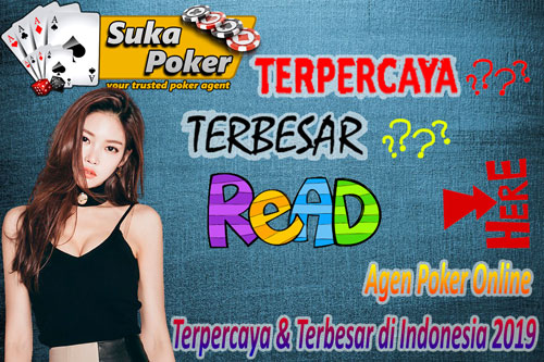 Agen Poker Online Terpercaya & Terbesar di Indonesia 2019